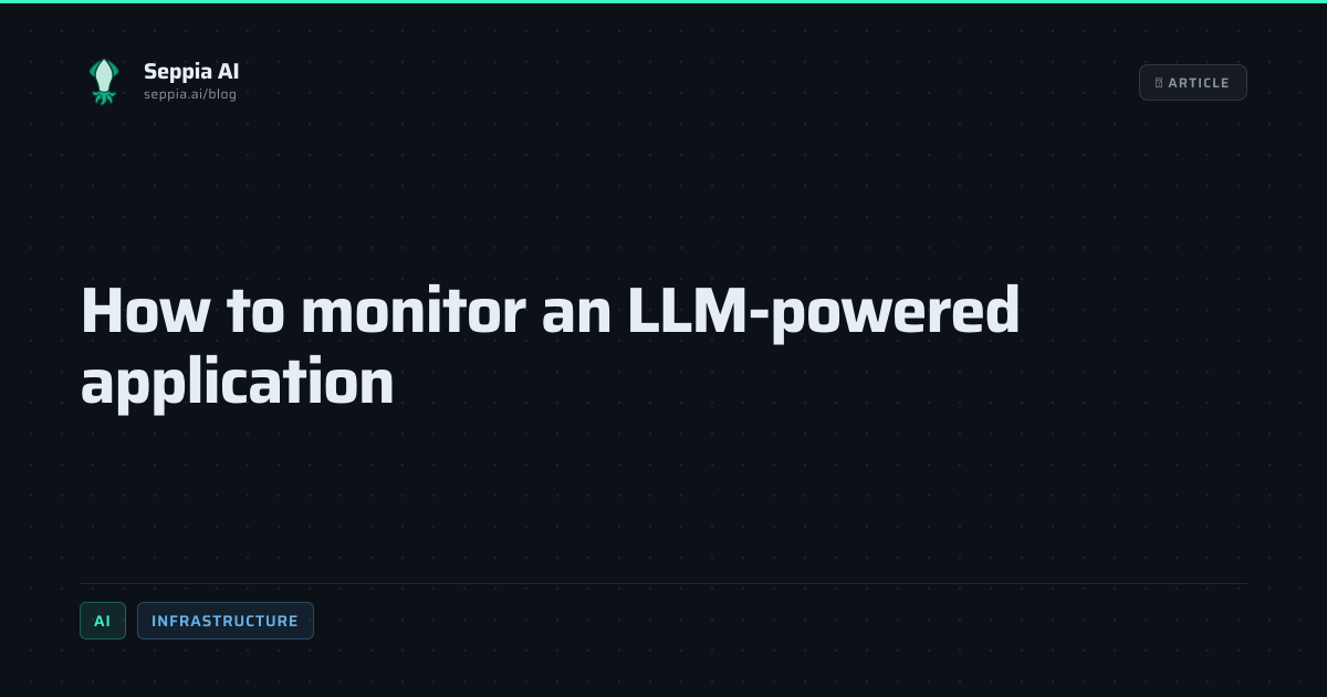 How to monitor an LLM-powered application