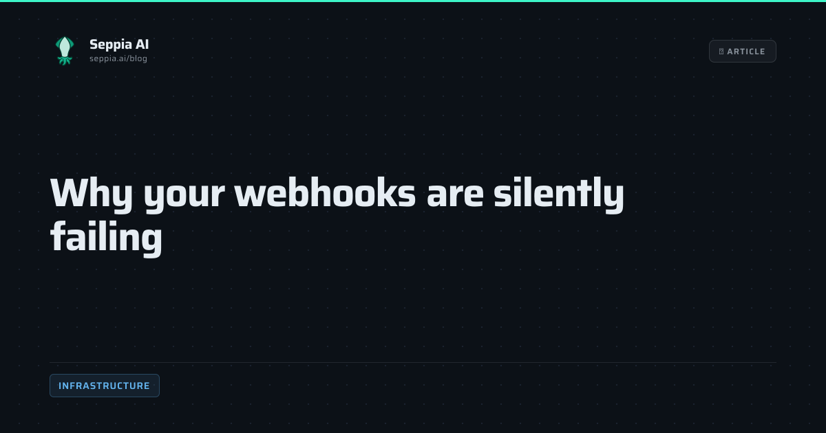 Why your webhooks are silently failing